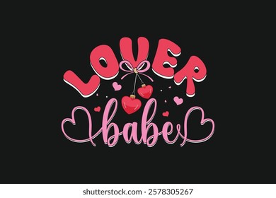 Lover Babe Valentines Day Tshirt