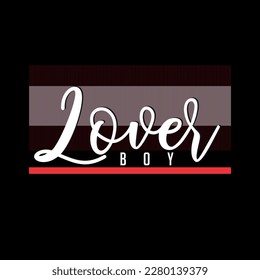 Lover boy Typography and Minimal T shirt design