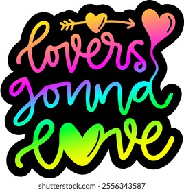 lovers gonna love valentines day colorful bright rainbow graphic design