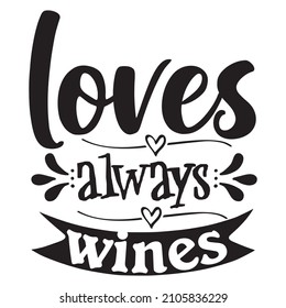 Loves Always T-Shirt Design ,Vector File.