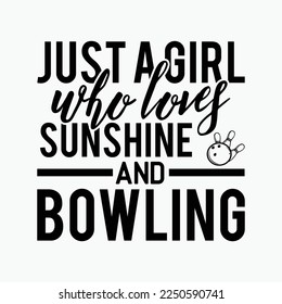 Loves Sunshine and Bowling Girl funny t-shirt design