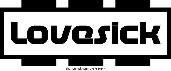 LOVESICK sign on white background. Sticker, stamp