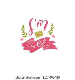 I'm in love-vector typography. Hand drawn lettering by brush with cute plants, hearts, letter and decorative ribbon. For postcard, card, posters, wedding days.