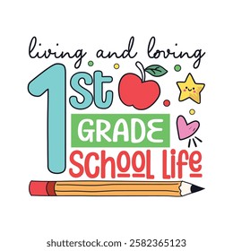 Loving 1st grade school life, School life colorful designs