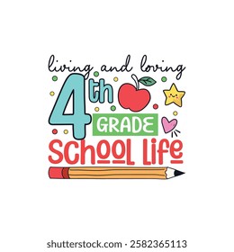 Loving 4th grade school life, School life colorful designs