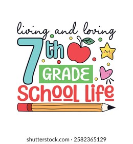 Loving 7th grade school life, School life colorful designs