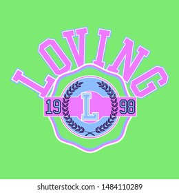 LOVING, COLLEGE, VARSITY SLOGAN PRINT VECTOR