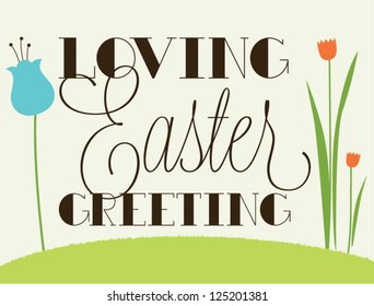 Loving Easter Greeting. Nature, grass, flowers.