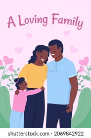 Loving family poster flat vector template. Positive relationships. Brochure, booklet one page concept design with cartoon characters. Family members happiness flyer, leaflet with copy space