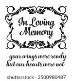 In Loving Memory, Angel wings with heart, In memory of, Rest in peace, In memory, Memorial frame, RIP, Funeral cursive calligraphy
