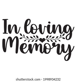 in loving memory background inspirational positive quotes, motivational, typography, lettering design