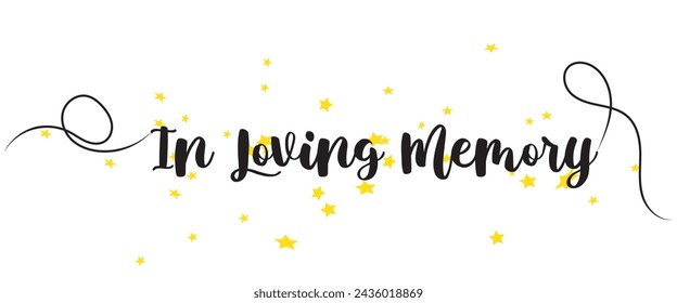 In Loving Memory - custom calligraphy text. In Loving Memory - custom calligraphy text. In loving memory handwritten typography lettering. Happy Valentines Day calligraphy inscription.