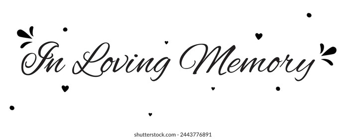 In loving memory handwritten typography lettering. Happy Valentines Day calligraphy inscription.