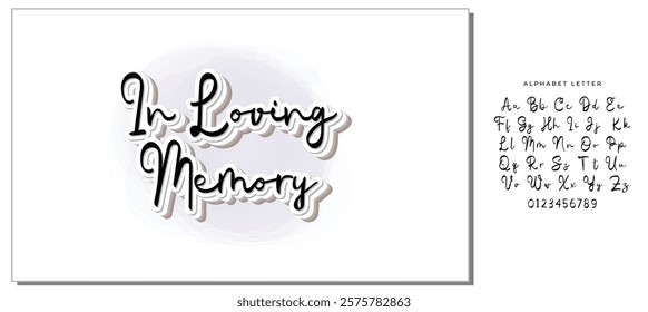 In loving memory. Lettering. Ink illustration. Modern brush calligraphy. Isolated on white background