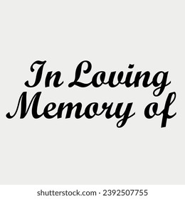 In Loving Memory of Lettering vector illustration