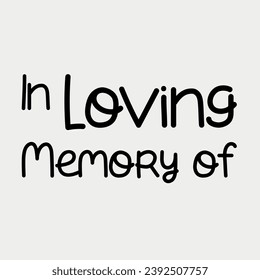 In Loving Memory of Lettering vector illustration