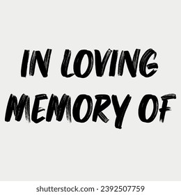 In Loving Memory of Lettering vector illustration