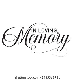 In loving memory text vector written with an elegant typography.