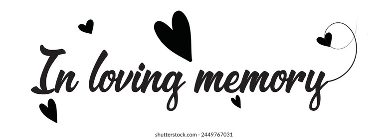 In loving memory text vector written with an elegant typography	