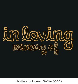 In Loving Memory of Typography vector illustration