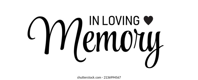 In Loving Memory. Vector Black Ink Lettering Isolated On White Background. Funeral Cursive Calligraphy, Memorial Card Clip Art.