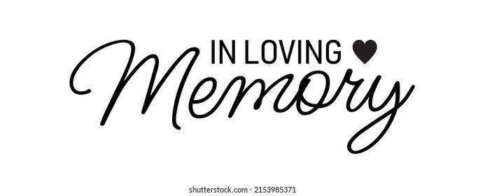 In Loving Memory. Vector Black Ink Lettering Isolated On White Background. Funeral Cursive Calligraphy, Memorial Card Clip Art