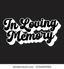 In Loving Memory vector sign, Black and white Vector Memorial text, In memory of, Rest in peace, In memory, Memorial frame, RIP, Funeral cursive calligraphy