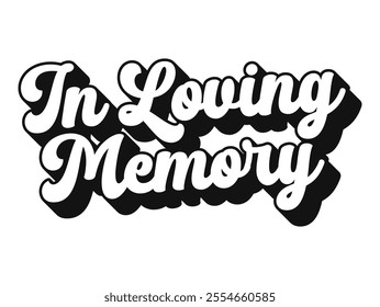 In Loving Memory vector sign, Black and white Vector Memorial text, In memory of, Rest in peace, In memory, Memorial frame, RIP, Funeral cursive calligraphy