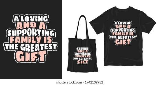 Un amor y una familia de apoyo es el mejor regalo. inspirador motivacional palabras y citas tipografía afiche camiseta merchandising diseño de impresión