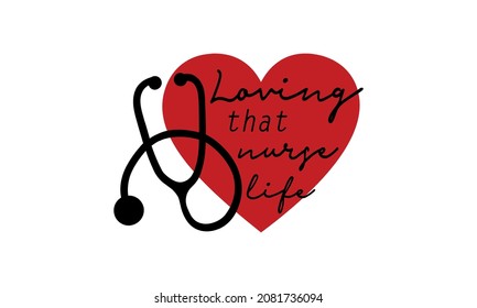 Loving that nurse life with heart and stethoscope medical illustration vector logo template