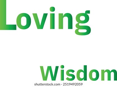 Loving Wisdom T-Shirt Creative Design with Special Quote (Design criativo da camiseta com citação especial), Adobe Illustrator Artwork (trabalho artístico do Adobe Illustrator)