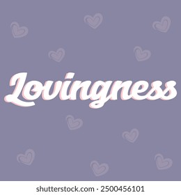 "LOVINGNESS" perfect for stickers, merchandise and apparel designs. This Typography design offers high-quality, eye-catching typography, easy to use and scalable. Perfect for your design needs. 