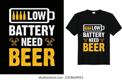 Low Battery Need Beer, Drinking Alcohol Saying Retro Vintage beer tshirt design,Drink Beer design,With Print Ready Beer Lover T shirt Design