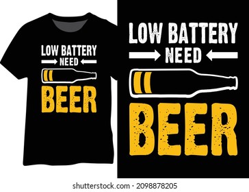 Low battery need beer typography vector design for t-shirt, poster, mug