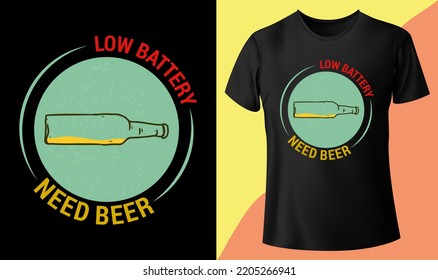 Low battery need beer, Beer typography Vector design for t-shirt, poster, mug. Drinking beer vector design