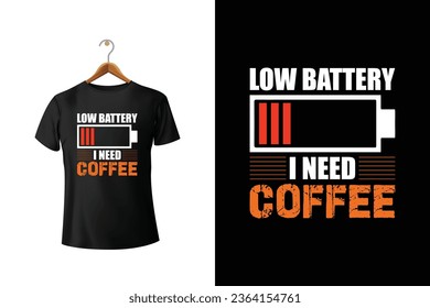 Low Battery I Need Coffee T-Shirt Design