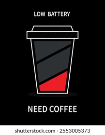 Low battery need coffee t-shirt design