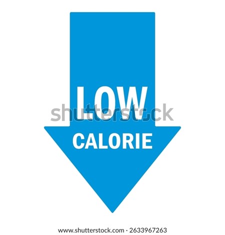 Low Calorie blue arrow on white background vector illustration. Low cal food icon, for packaging of low calories diet products blue arrow down. Healthy lifestyle concept. EPS 10
