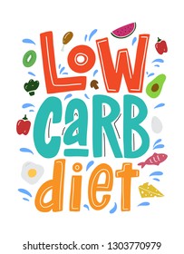 Low carb diet vector lettering isolated on white background with colorful food. Hand drawn food in cute cartoon style. 