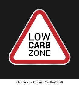 Low carb zone traffic sign.