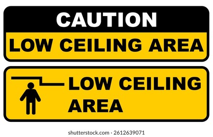Low ceiling area yellow sign printable for sticker or placard set horizontal. Signage industrial area vector illustration