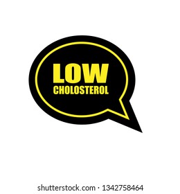 low cholesterol - label,tag,sign,sticker. low cholesterol speech bubble
