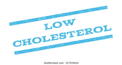 Low Cholesterol watermark stamp. Text caption between parallel lines with grunge design style. Rubber seal stamp with dirty texture. Vector light blue color ink imprint on a white background.