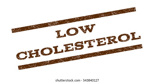 Low Cholesterol watermark stamp. Text caption between parallel lines with grunge design style. Rubber seal stamp with dust texture. Vector brown color ink imprint on a white background.