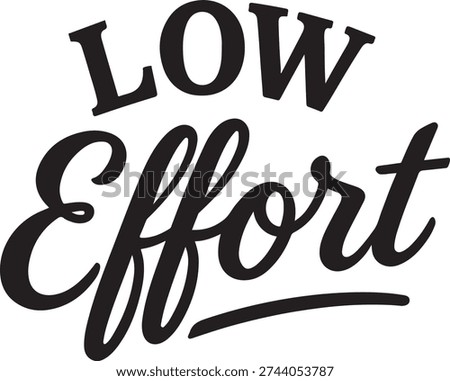Low effort typography vector text