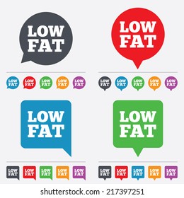 Low Fat Sign Icon. Salt, Sugar Food Symbol. Speech Bubbles Information Icons. 24 Colored Buttons. Vector