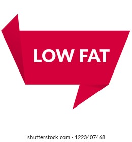low fat sign,label. low fat speech bubble. features tag sign,banner