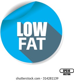Low fat written inside the circle blue sticker, label and sign with shadow - Vector illustration