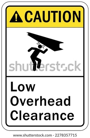 Low overhead clearance warning sign and labels