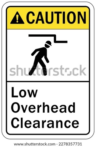 Low overhead clearance warning sign and labels